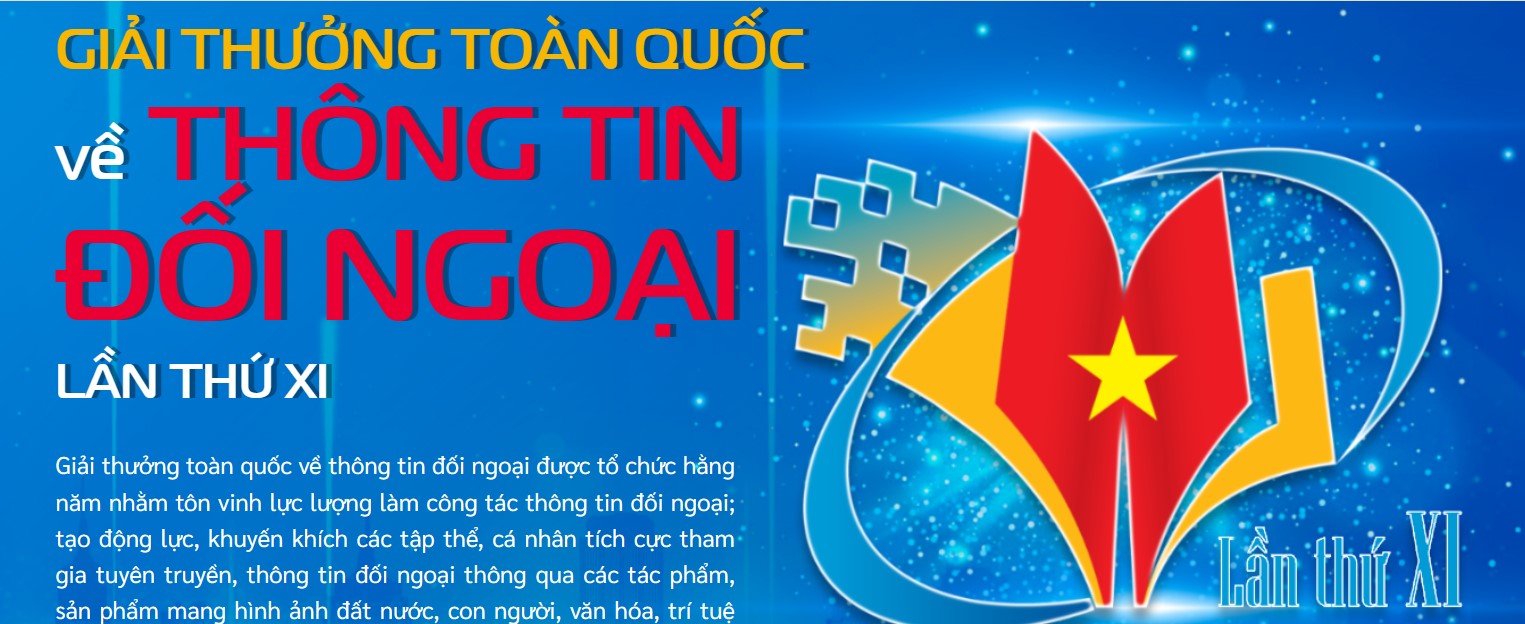 GIẢI THƯỞNG TOÀN QUỐC VỀ THÔNG TIN ĐỐI NGOẠI LẦN THỨ XI